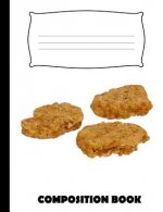 Composition Book: Chicken Tenders Composition Notebook Wide Ruled