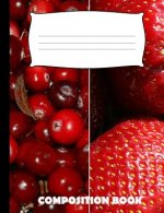 Composition Book: Cranberries Composition Notebook Wide Ruled