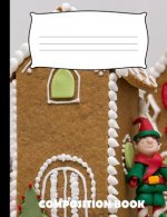 Composition Book: Ginger Bread Composition Notebook Wide Ruled