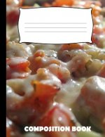 Composition Book: Lasagna Composition Notebook Wide Ruled