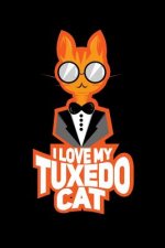 I Love My Tuxedo Cat: 120 Pages I 6x9 I Dot Grid I Funny Business, Office & Kitten Gifts