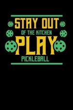Stay Out Of The Kitchen Play Pickleball: 120 Pages I 6x9 I Dot Grid I Funny Pickleball Gifts for Sport Enthusiasts