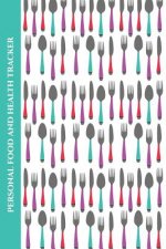 Personal Food and Health Tracker: Six-Week Food and Symptoms Diary (Cutlery/White) 6x9