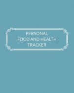 Personal Food and Health Tracker: Six-Week Food and Symptoms Diary (Blue, 8x10)
