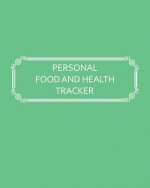 Personal Food and Health Tracker: Six-Week Food and Symptoms Diary (Green, 8x10)
