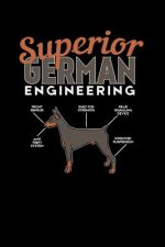 Superior German Engineering: 120 Pages I 6x9 I Dot Grid I Funny Doberman & Pinscher Dog Gifts