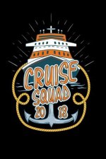 Cruise Squad 2018: 120 Pages I 6x9 I Karo I Funny Gym & Fitness Instructor Gifts Apparel