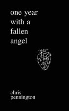 One Year With A Fallen Angel