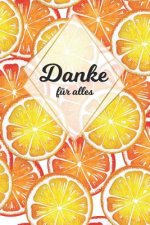 Danke für alles: Tolles Geschenk für alle Erzieher, Lehrer und jeden dem du einfach danke sagen möchtest, Notizbuch mit 120 Seiten als