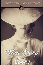 When Spring Comes: Mail Order Bride Book
