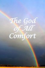 The God of All Comfort: Bible Promises to Comfort Women (Perseverance)