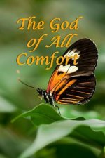 The God of All Comfort: Bible Promises to Comfort Women (Inner Healing)