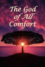 The God of All Comfort: Bible Promises to Comfort Women (Financial Peace)