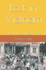 Lost in Vietnam: AWOL in Southeast Asia