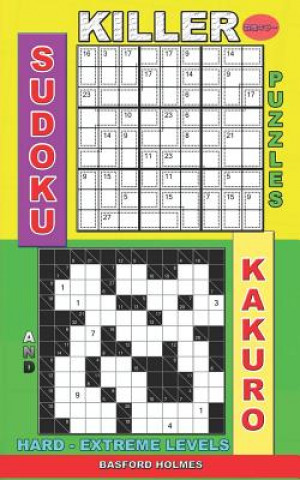 Killer sudoku puzzles and Kakuro.: Hard - extreme levels.