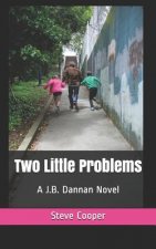 Two Little Problems: A J.B. Dannan Novel
