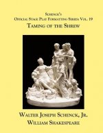 Schenck's Official Stage Play Formatting Series: Vol. 19 - Taming of the Shrew