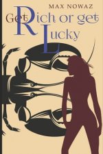 Get Rich or Get Lucky
