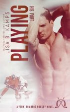 Playing His Part: A York Bombers Hockey Romance