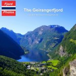 The Geirangerfjord: A guide to Norway's most beautiful Fjord
