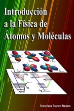 Introduccion a la Fisica de Atomos y Moleculas