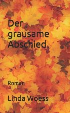 Der grausame Abschied: Roman