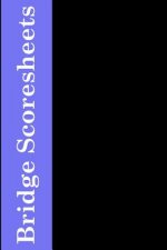 Bridge Scoresheets: 100 Tally Sheets for Rubber Bridge