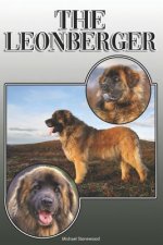The Leonberger: A Complete and Comprehensive Owners Guide to: Buying, Owning, Health, Grooming, Training, Obedience, Understanding and