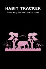 Habit Tracker: Track Daily And Achieve Your Goals