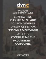 Configuring Procurement and Sourcing within Dynamics 365 for Finance & Operations: Module 2: Configuring the Procurement Categories