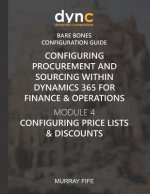 Configuring Procurement and Sourcing within Dynamics 365 for Finance & Operations: Module 4: Configuring Price Lists & Discounts
