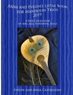 Anna's and Evelyn's Little Book for Mandolin Trios 2019: 50 Tunes for Mandolin Trios 2019