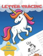 Letter Tracing for Preschoolers: Handwriting Practice Alphabet Workbook for Kids Ages 3-5, Toddlers, Nursery, Kindergartens, Homeschool - Learning to