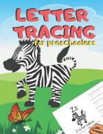 Letter Tracing for Preschoolers: Handwriting Practice Alphabet Workbook for Kids Ages 3-5, Toddlers, Nursery, Kindergartens, Homeschool - Learning to
