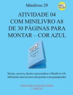 Atividade 04 Com Minilivro A8 de 30 Páginas Para Montar - Cor Azul: Monte, escreva, ilustre e personalize o minilivro A8, utilizando uma tesoura sem p