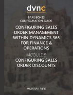 Configuring Sales Order Management within Dynamics 365 for Finance & Operations: Module 5: Configuring Sales Order Discounts