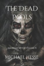 The Dead Pools: American Witch Volume II