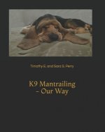 K9 Mantrailing - Our Way