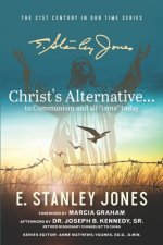 Christ's Alternative to Communism: And all Other 