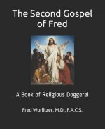 The Second Gospel of Fred: A Book of Religious Doggerel
