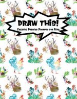 Draw This!: 100 Drawing Prompts to Boost Creativity - Watercolor Animals - Version 4