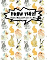 Draw This!: 100 Drawing Prompts to Boost Creativity - Watercolor Bunny - Version 4