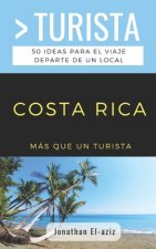 Más Que Un Turista- Costa Rica: 50 ideas para el viaje departe de un local