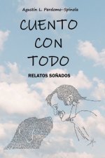 Cuento con todo: (Relatos so?ados)