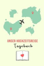 Unser Hochzeitsreise Tagebuch: A5 52 Wochen Kalender für wunderschöne Erinnerungen an die Flitterwochen! - Hochzeitsgeschenk - Reisetagbuch - Flitter