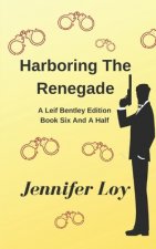 Harboring The Renegade