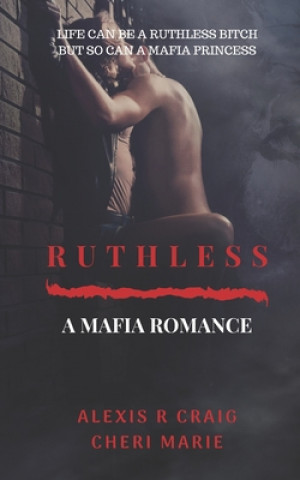 Ruthless: A Mafia Romance