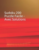 Sudoku 200 Puzzle Facile - Avec Solutions: 9x9 Clásico -Juego De Lógica - Amélioration De La mémoire - Pour Adultes Et Enfants