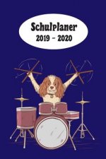 Schulplaner 2019 - 2020: Schlagzeug Hund Drummer das hausaufgabenheft 2019 - 2020 für das neue schuljahr; mit kalender, stundenplan für jedes s