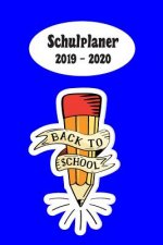 Schulplaner 2019 - 2020: Zurück in die Schule Blau das hausaufgabenheft 2019 - 2020 für das neue schuljahr; mit kalender, stundenplan für jedes